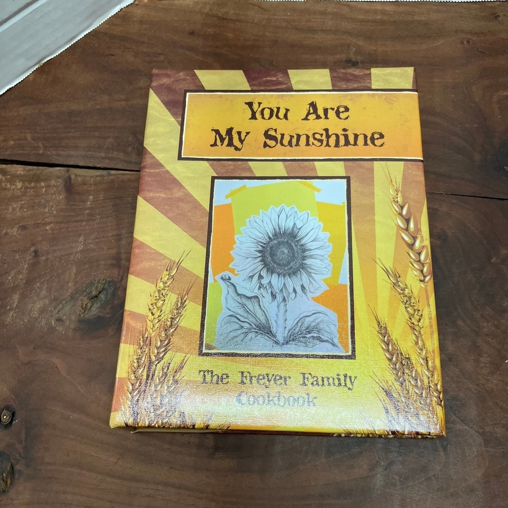 You Are My Sunshine Freyer Family 2014 Cookbook Morris Press Binder